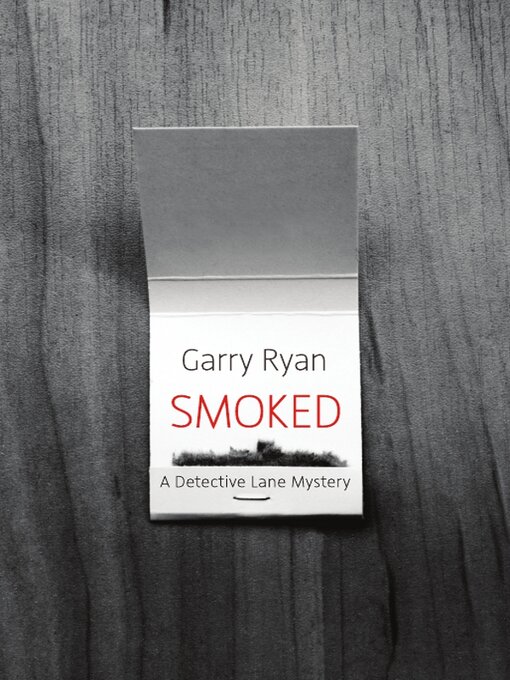 Title details for Smoked by Garry Ryan - Available